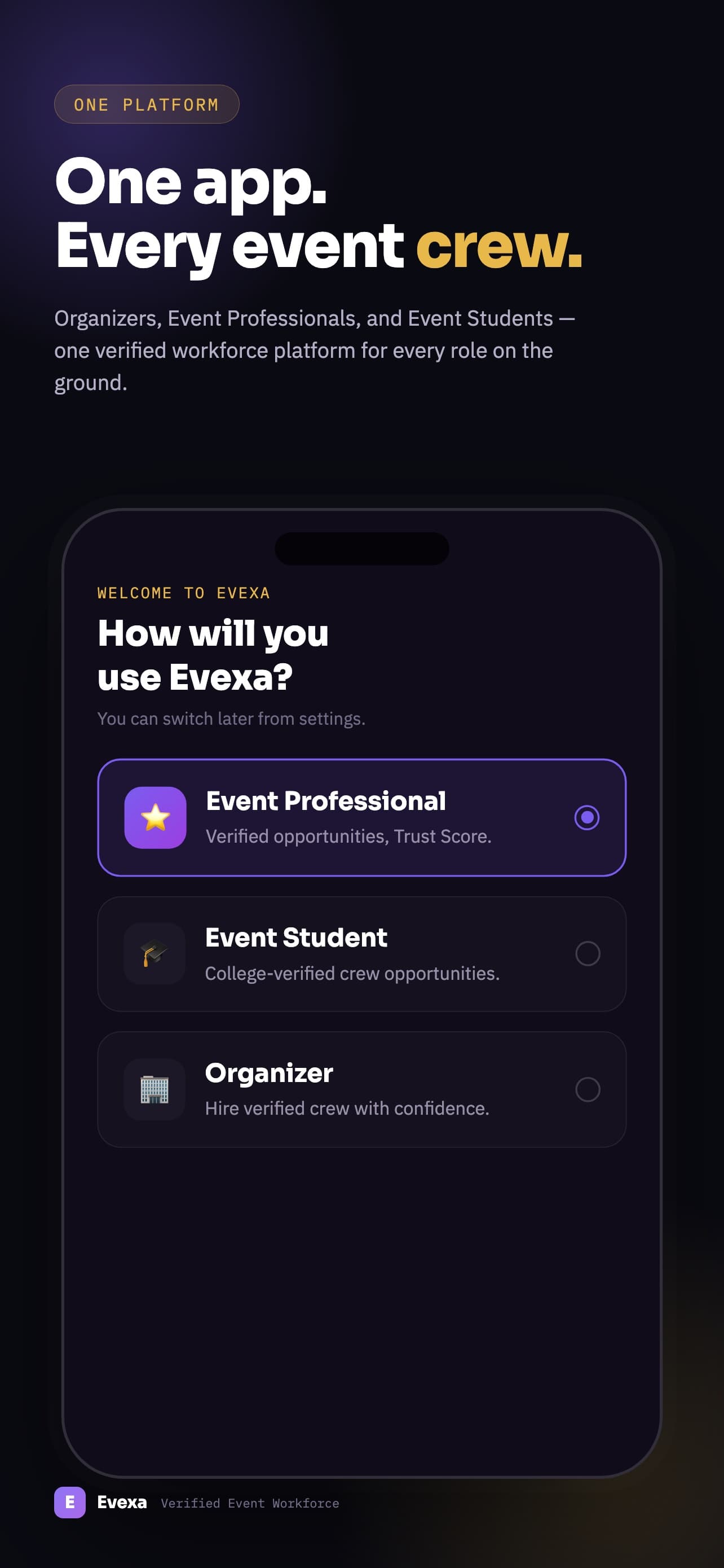 One app. Every event crew. — Organizers, Event Professionals and Event Students, one platform.